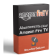 ABONNEMENTS IPTV POUR Amazon Fire TV