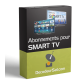ABONNEMENTS IPTV POUR SMART TV